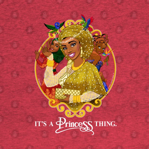 It's A Princess Thing by Epps Art